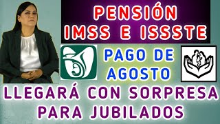 🚨Pensión IMSS e ISSSTE Pago de agosto llegará con sorpresa para jubilados🚨 [upl. by Aiuqenehs]