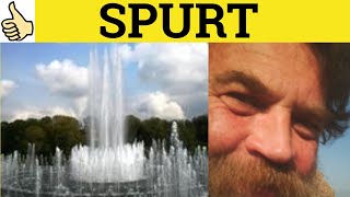 🔵 Spurt Meaning  Spurt Examples  Spurt Definition  Spurt Defined  GRE Essential Vocabulary Spurt [upl. by Dey401]