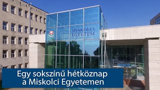 Egy sokszínű hétköznap a Miskolci Egyetemen [upl. by Aihtyc48]