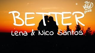 Lena amp Nico Santos  Better Lyrics [upl. by Eelymmij138]