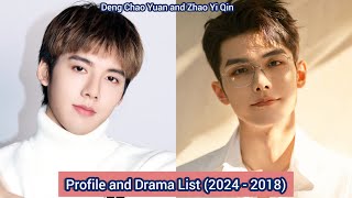 Zhao Yi Qin and Deng Chao Yuan  Profile and Drama List 2024  2018 [upl. by Ahsiekat]