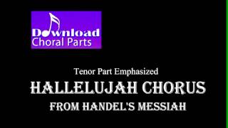 Hallelujah Chorus  Handel Tenor Part Emphasized [upl. by Anayeek]