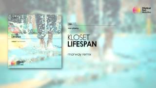 Kloset  Lifespan  Marway Remix  OUT NOW [upl. by Akinorev]