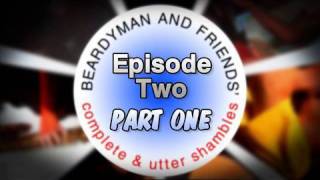 BEARDYMAN amp FRIENDS quotComplete and Utter Shamblesquot episode 2  PART 1 [upl. by Laurette]