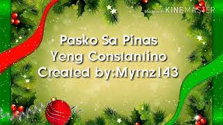 Pasko Sa PinasYeng Constantino Lyrics [upl. by Agata562]