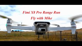 Fimi X8 Pro Range Run Fly with Mike [upl. by Thibault]