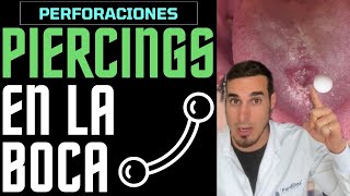 ¿USAS PIERCINGS o PERFORACIONES en la BOCA Esto te interesará [upl. by Uund438]