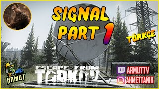 Signal  Part 1 012 Mechanic Görevi  Escape from Tarkov Türkçe [upl. by Rickert]