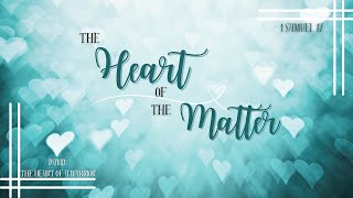 February 25 2024  915am  The Heart of the Matter  Week 2  John Robertson [upl. by Tab512]