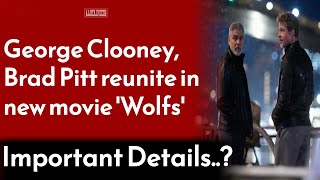 George Clooney Brad Pitt reunite in new movie Wolfs  Wahjoc Entertainment [upl. by Wolfson801]