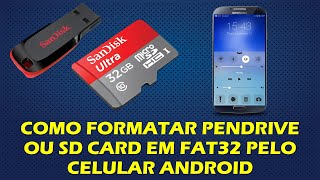 COMO FORMATAR PENDRIVE OU MICRO SD  SD CARD EM FAT32 PELO CELULAR ANDROID  TUTORIAL ATÉ 32GB [upl. by Sirois]