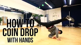 How to do a Coin Drop with Hands  Power Move Basics  Beginners Guide [upl. by Theurer]