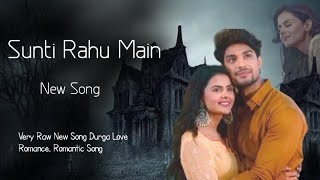 Sunti Rahu Main  New Song  Ankit Gupta amp Priyanka Chahar C  Love Song  AatmaMusicofficial [upl. by Ydnew774]