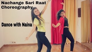 Nachange saari raat dance choreography  junooniyat  Dance with Naina  Naina Chandra [upl. by Kinsman418]