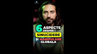 6 Aspecte despre Sinucicere și Manipulare Globală [upl. by Yenattirb]