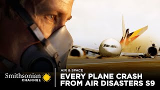 Every Plane Crash From Air Disasters Season 9  Smithsonian Channel [upl. by Lindeberg]