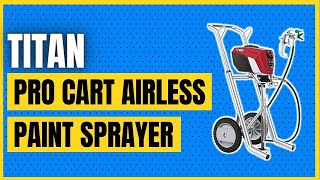 Titan ControlMax 1700 Pro Cart Airless Paint Sprayer [upl. by Aketal]