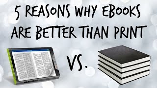 5 Reasons Why eBooks Are Better Than Print TeamDigital [upl. by Sofie189]