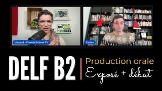 DELF B2  Exemples de production orale [upl. by Georgeanna]