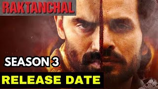 Raktanchal season 3 release date\raktanchal season 3\raktanchal web series season 3 [upl. by Idnek]