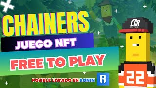 💥 CHAINERS JUEGO NFT FREE TO PLAY  COMO GANAR DINERO JUGANDO CHAINERS [upl. by Ecnarrot876]