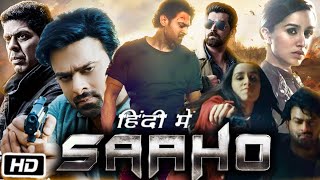 Saaho Full HD Movie in Hindi Dubbed  Prabhas  Shraddha Kapoor  Jackie Shroff  Story Explanation [upl. by Ashli]