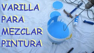 Varilla para mezclar pintura fácil de hacer [upl. by Nodyarg]