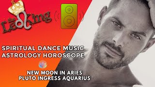 The Leo King DJAstrology Spiritual Dance Music New Moon in Aries Pluto in Aquarius March 23 2023 [upl. by Lien]