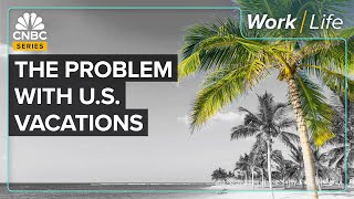 Why US Vacation Policies Are So Much Worse Than Europe’s [upl. by Chelsey]