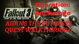 Fallout 3 Operation Anchorage Aiding the Outcasts Quest Walkthrough [upl. by Streeter]