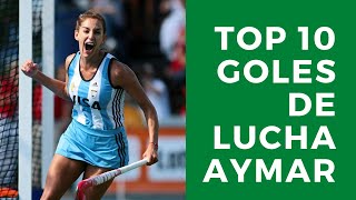 TOP 10 GOLES LUCIANA AYMAR [upl. by Adnelg499]