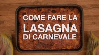 COME FARE la LASAGNA di CARNEVALE  HOW TO MAKE LASAGNA [upl. by Sidnak]