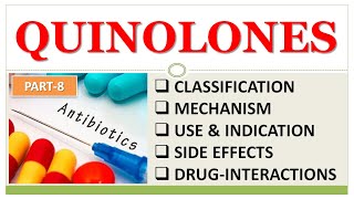 QUINOLONES amp FLUOROQUINOLONES  ANTIBIOTICS PART8  CLASSIFICATION  MECHANISM USE  SIDE EFFECTS [upl. by Fauch52]