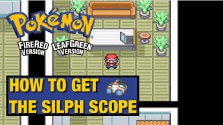 How To Get The Silph Scope In Pokemon FireRed amp Pokemon LeafGreen [upl. by Aanas]