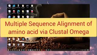 Multiple Sequence Alignment for Amino acids Proteins by using Clustal Omega [upl. by Rama]