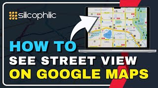 How To See Street View on Google Maps  How to Access Street View Like a Pro Unlocking Google Maps [upl. by Ilrebmyk]