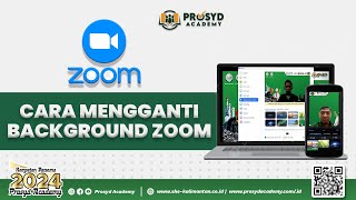 Prosyd Academy  TUTORIAL GANTI BACKGROUND ZOOM MEETING MELALUI LAPTOP amp HP [upl. by Selemas]