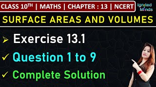 Class 10th Maths  Exercise 131 Q1 to Q9  Chapter 13  Surface Areas and Volumes  NCERT [upl. by Jaddo493]