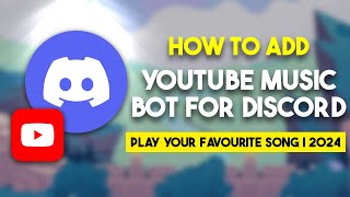 How to Add Discord Youtube Music Bot to your Server 2024 Method [upl. by Milas]