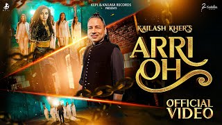 ARRI OH  OFFICIAL MUSIC VIDEO  KAILASH KHER  KAILASA [upl. by Karon]