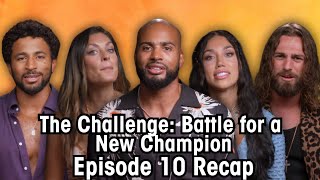 The Challenge Battle For a New Champion Episode 10 Recap [upl. by Baum554]