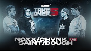 NOXX amp CHVNK VS SAINT amp DOUGH  iBattleTV [upl. by Barret]