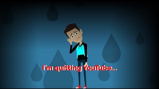 Im Quitting YouTube [upl. by Ataynik]