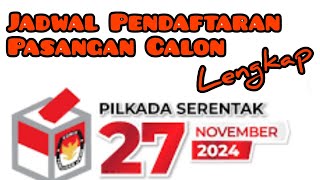 Jadwal Pendaftaran Dan Tahapan Pencalonan Pasangan Calon Di Pilkada Serentak Tahun 2024 pilkada2024 [upl. by Rubbico735]