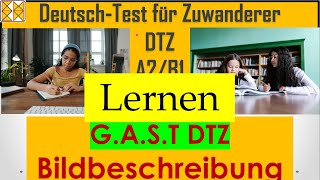 GAST DTZ  B1  Sprechen 2  Bildbeschreibung  Lernen gastb1 dtz bildbeschreibung [upl. by Nageek]