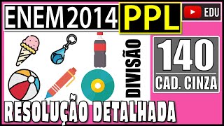 ENEM 2014 PPL 140 📓 DIVISÃO Uma loja decide premiar seus clientes Cada cliente receberá um dos [upl. by Ennyroc]