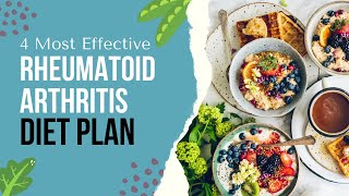 4 Most Effective Rheumatoid Arthritis Diet Plans  Manage Your Symptoms Through Food [upl. by Sewell624]