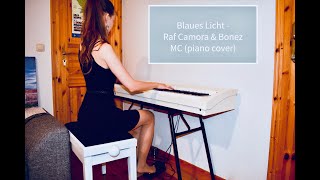 Piano cover Raf Camora amp Bonez MC  Blaues Licht [upl. by Vikki895]