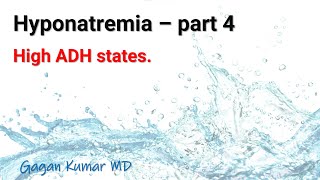 Hyponatremia  Part 4  High ADH states [upl. by Leoine]