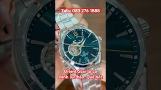 Orient Star Open Heart lộ cơ xanh lục bảo quá đẹp  donghochinhhang donghonam donghoco dongho [upl. by Eyanaj]